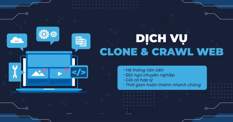 Clone và Crawl Web Dansolutions: Giải Pháp Tối Ưu Cho Sao Chép và Thu Thập Dữ Liệu Website